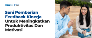 03.10.24-Artikel_MK-_2 Seni Pemberian Feedback Kinerja untuk Meningkatkan Produktivitas dan Motivasi