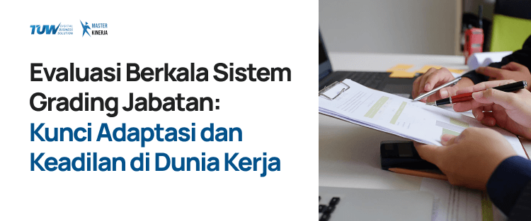Evaluasi Berkala Sistem Grading Jabatan