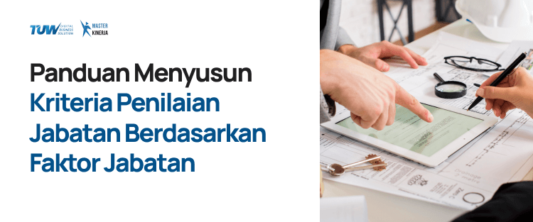 Panduan Berdasarkan Faktor Jabatan Dalam Menyusun Kriteria Penilaian Jabatan